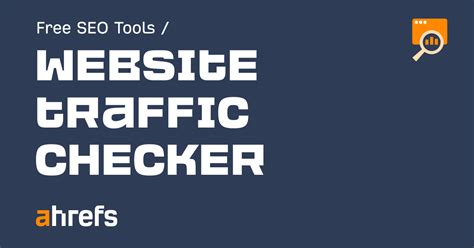 ahrefs laden|Website Traffic Checker: Estimate Any Site’s Traffic